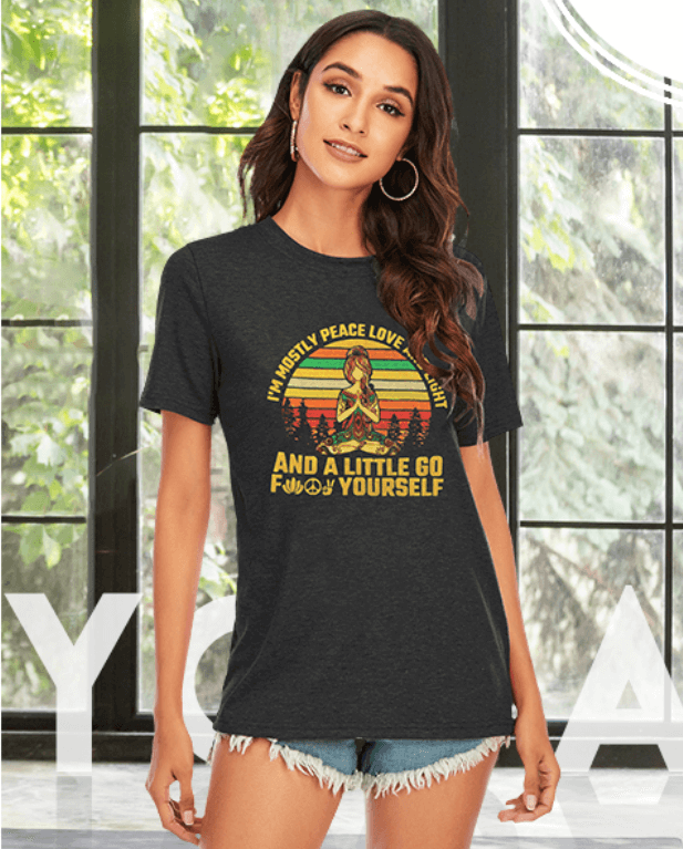 I'M Mostly Peace Love And Light And A Little Go Yoga T-Shirt