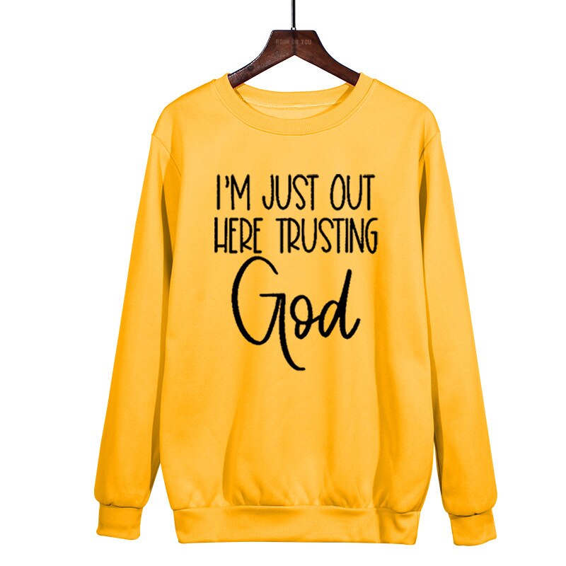 Ich Bin Einfach Hier Draußen Und Vertraue Gott Sweatshirt