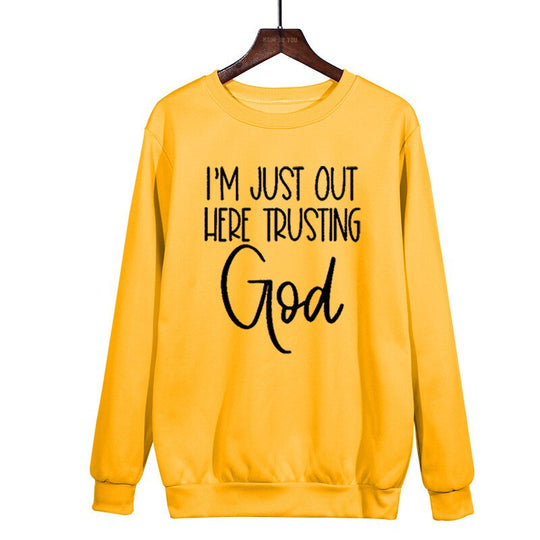 Ich Bin Einfach Hier Draußen Und Vertraue Gott Sweatshirt