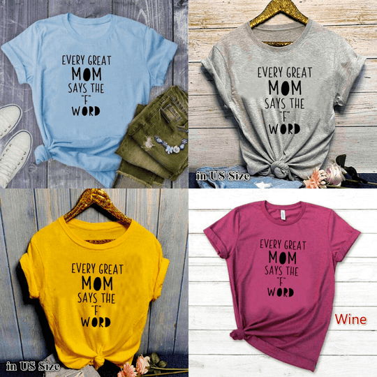 Jede Große Mutter Sagt Das F-Wort-T-Shirt
